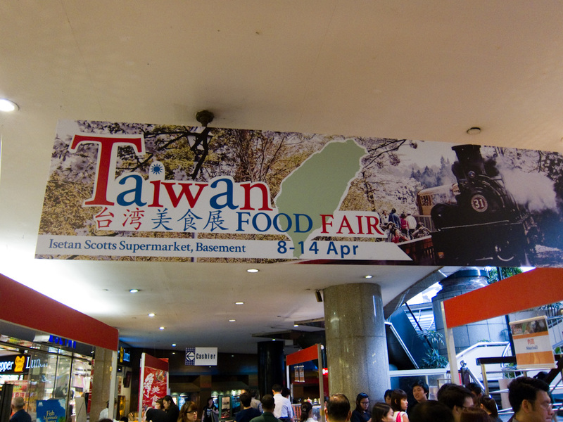 Taiwan / Hong Kong / Singapore - March/April 2011 - Im here in time for the Taiwan food fair. Isetans 3 stores on Orchard road is running this in a big way with banners everywhere, and the horrible arom